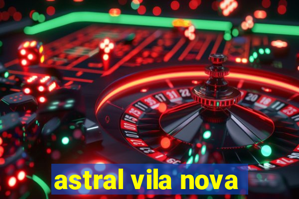 astral vila nova